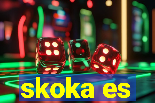 skoka es